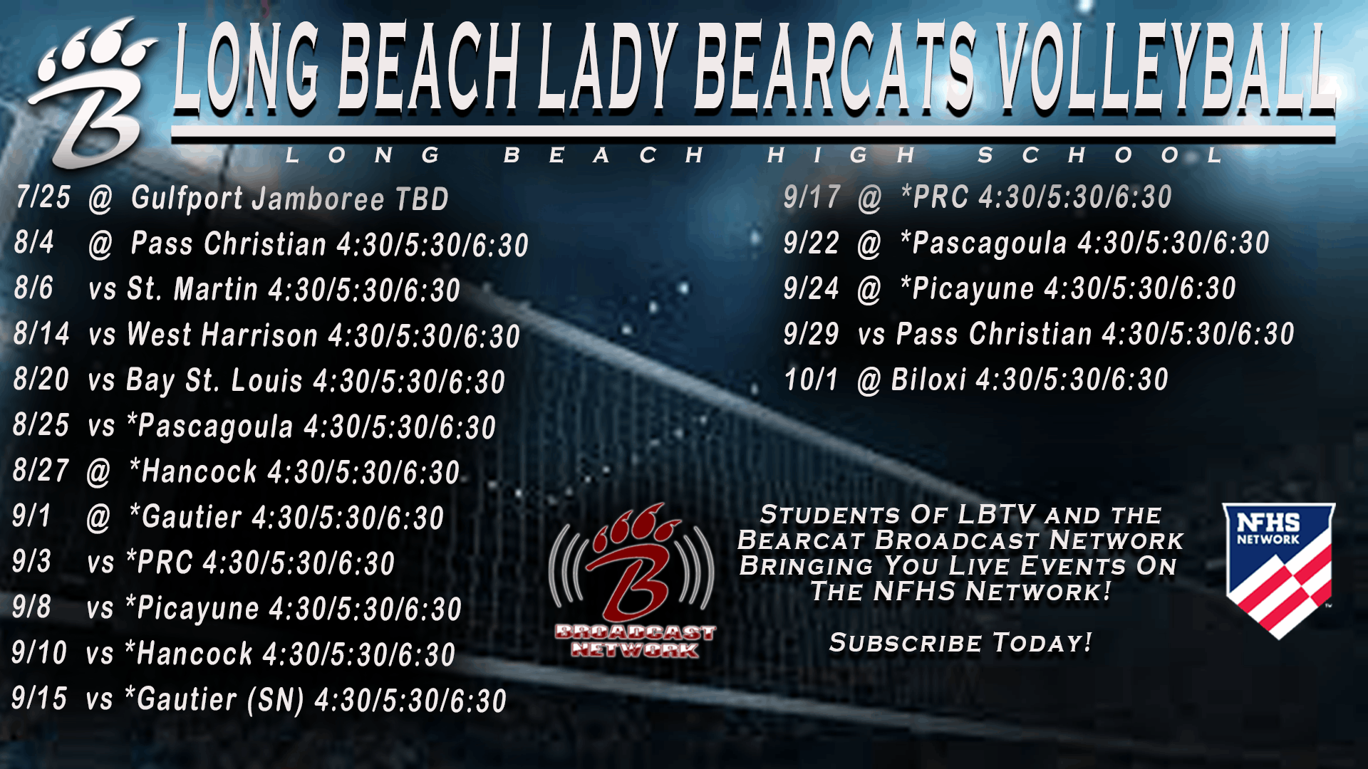A volleyball‑themed schedule graphic for the Long Beach Lady Bearcats Volleyball team displays game dates, opponents, and times over a dark court background with a lit volleyball net. The title appears in bold white text at the top with “Long Beach High School” beneath it. The schedule lists matches from July 25 through October 1, including home and away games; district games are marked with an asterisk. At the bottom, white text promotes student broadcasters from LBTV and the Bearcat Broadcast Network, noting that live events stream on the NFHS Network with an invitation to subscribe. The overall design uses bright stadium lights and a net to create an energetic athletic atmosphere.